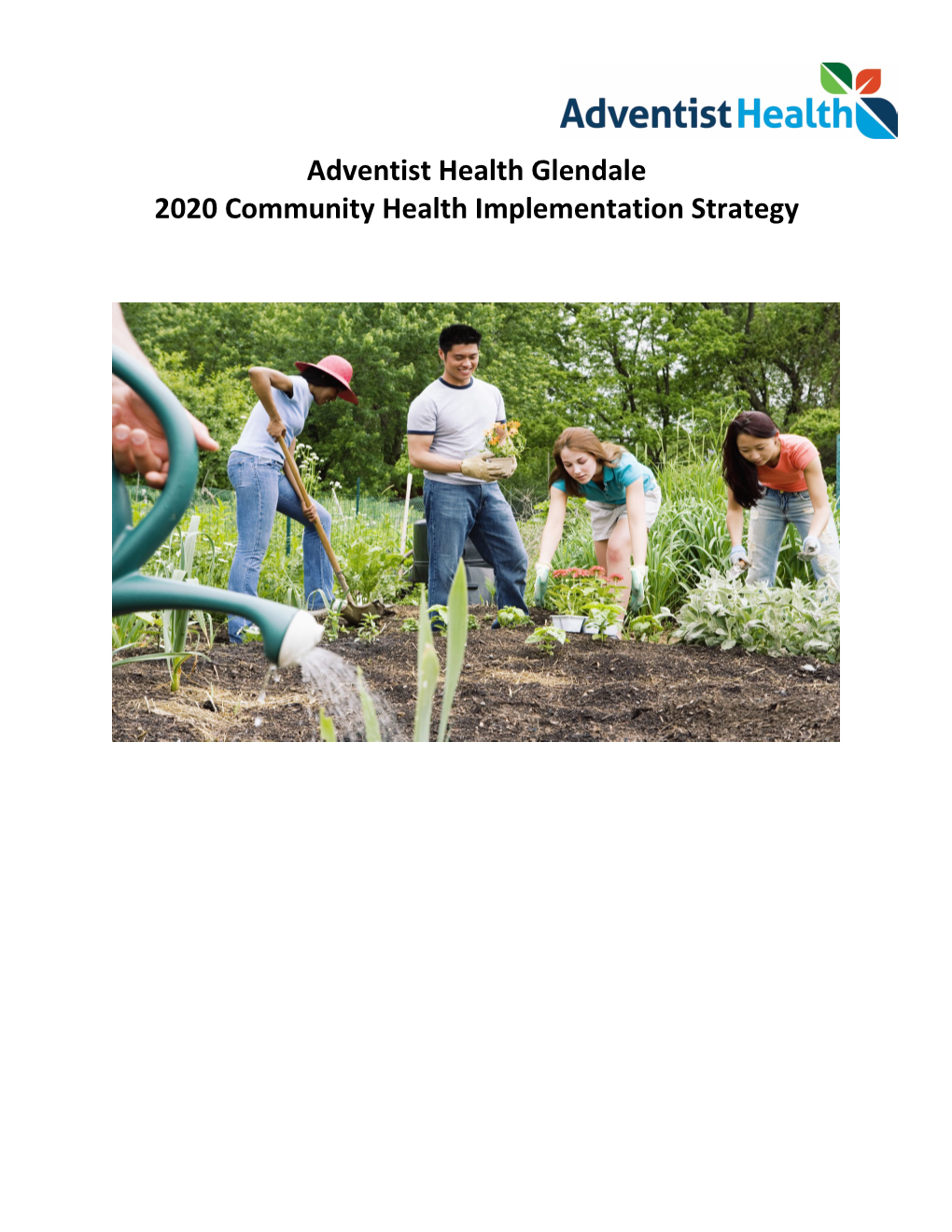 Adventist Health Glendale 2020 Community Health Implementation Strategy