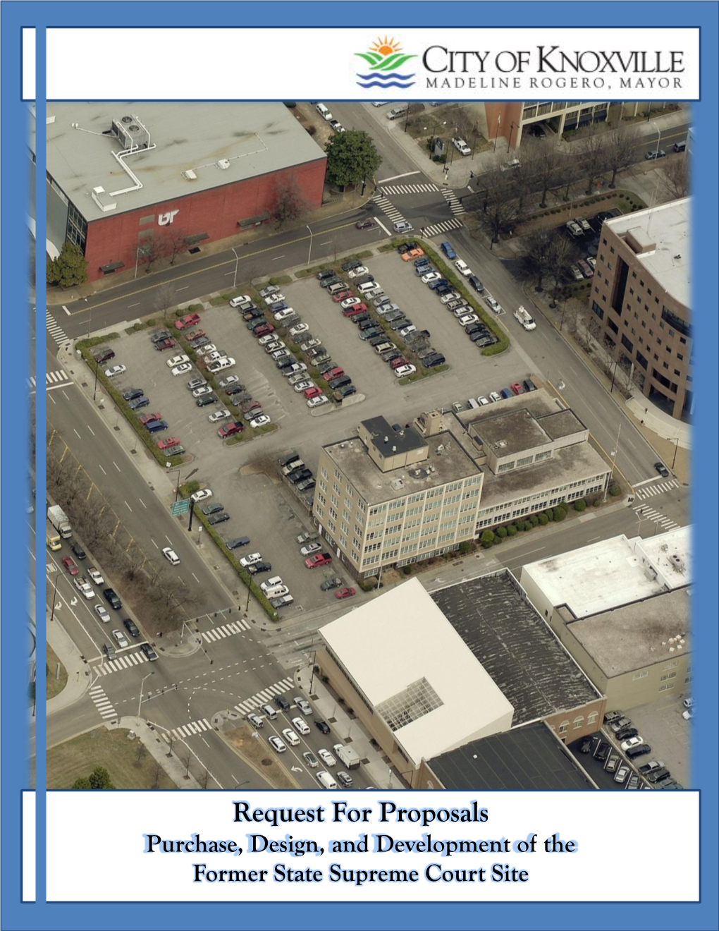 Request for Proposals Purchase, Design, and Development of the Former State Supreme Court Site TABLE of CONTENTS