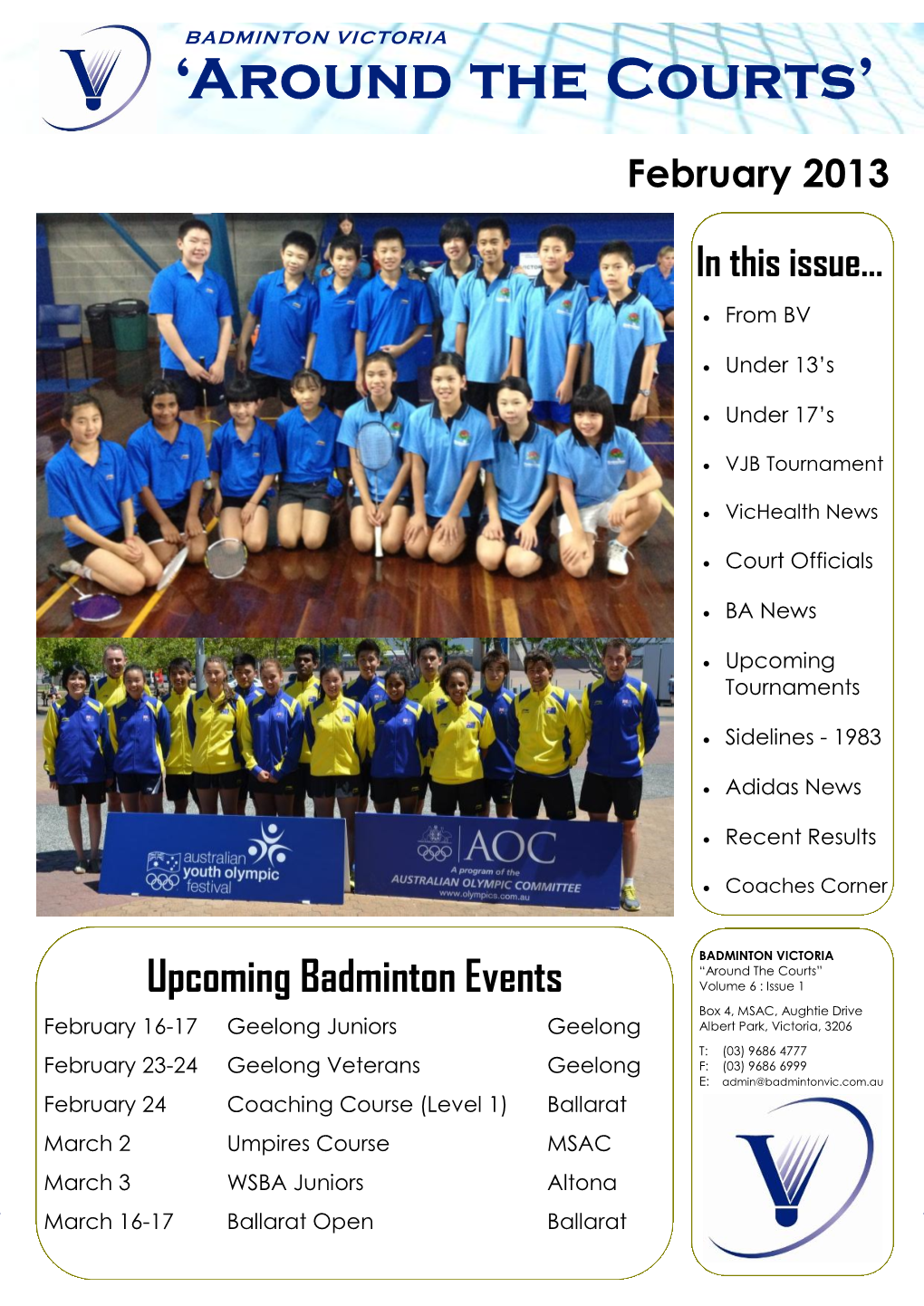 Around the Courts” Upcoming Badminton Events Volume 6 : Issue 1