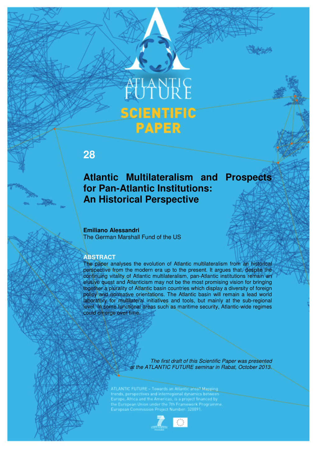 Atlantic Multilateralism and Prospects for Pan-Atlantic Institutions: an Historical Perspective