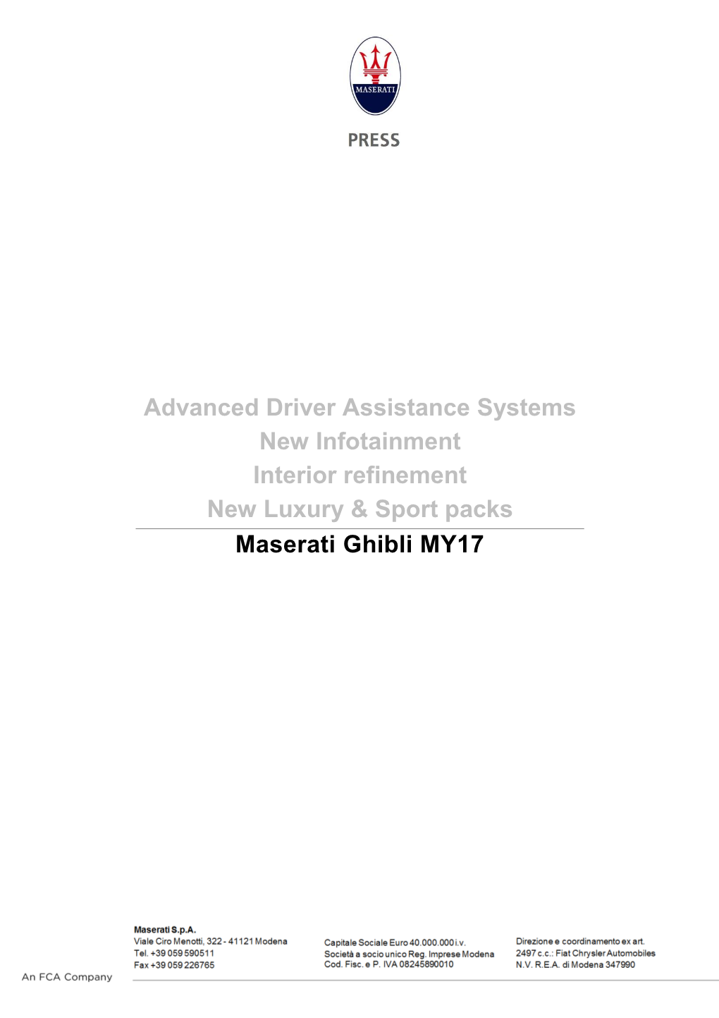 Advanced Driver Assistance Systems New Infotainment Interior Refinement New Luxury & Sport Packs Maserati Ghibli MY17