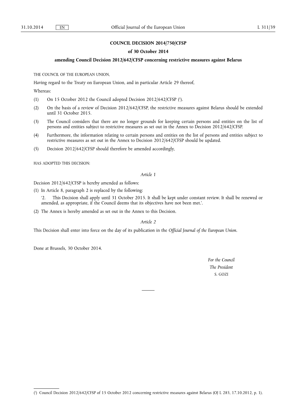 Amending Council Decision 2012/•642/•CFSP Concernin