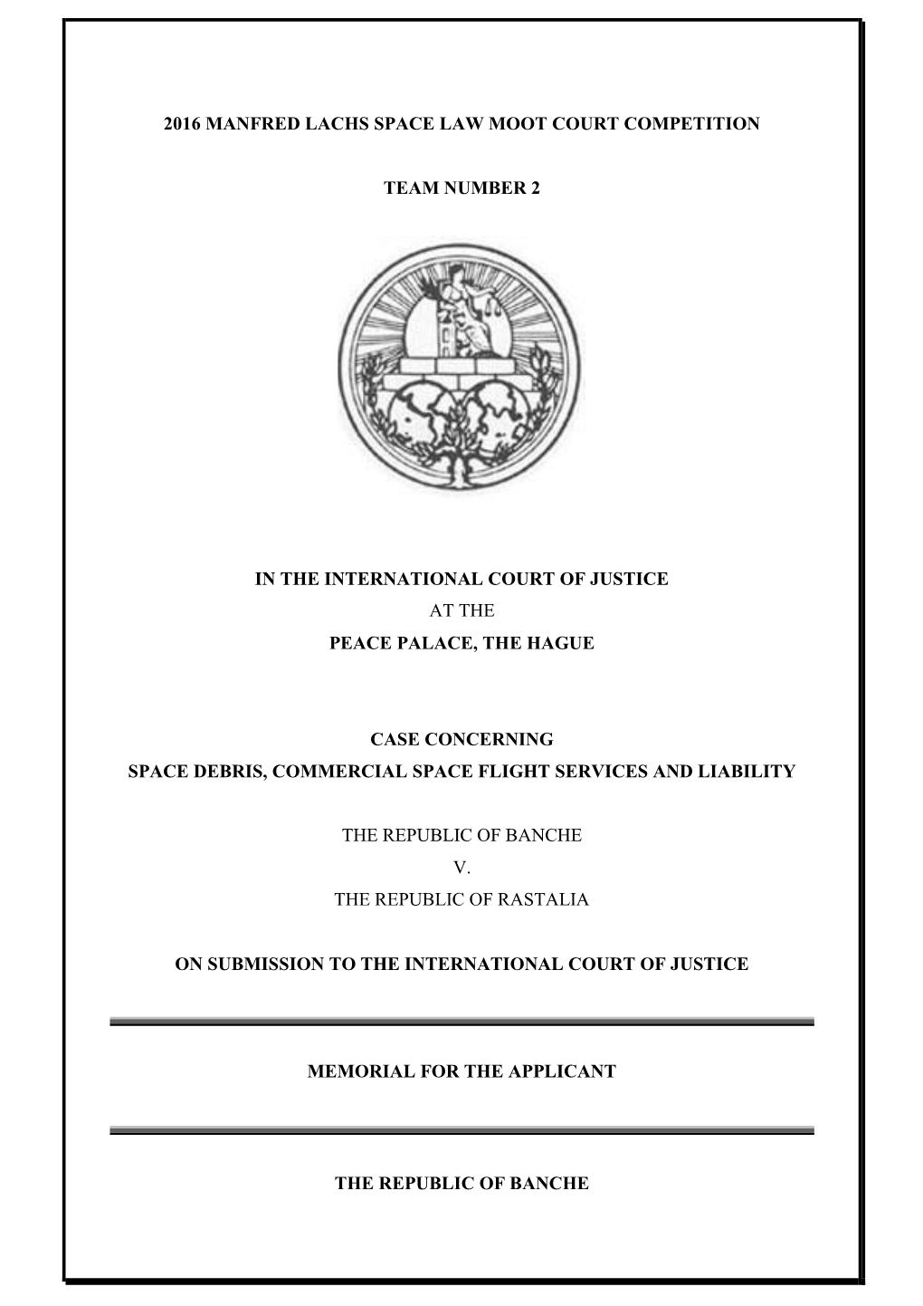 2016 Manfred Lachs Space Law Moot Court Competition Team Number 2 in the International Court of Justice at the Peace Palace
