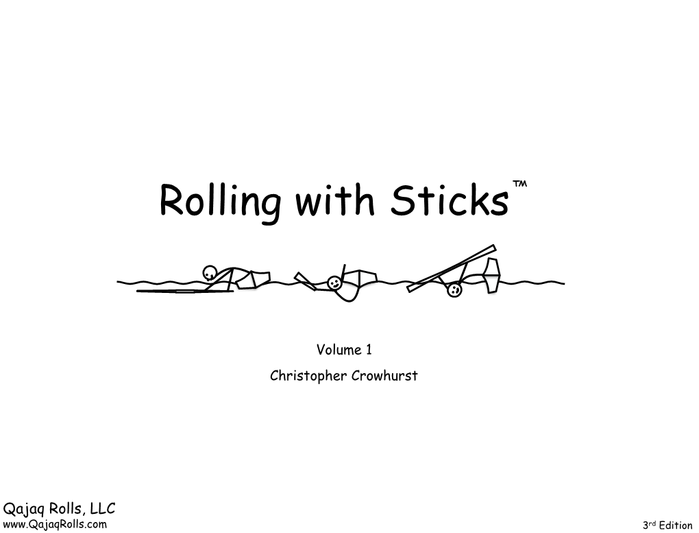 Rolling with Sticks™