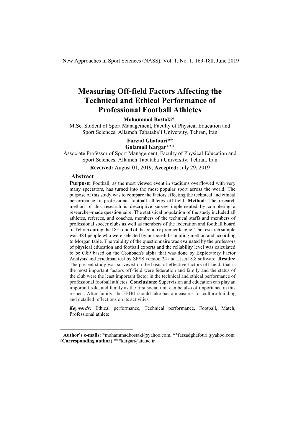 Measuring Off-Field Factors Affecting the Technical and Ethical Performance of Professional Football Athletes Mohammad Bostaki*1 M.Sc
