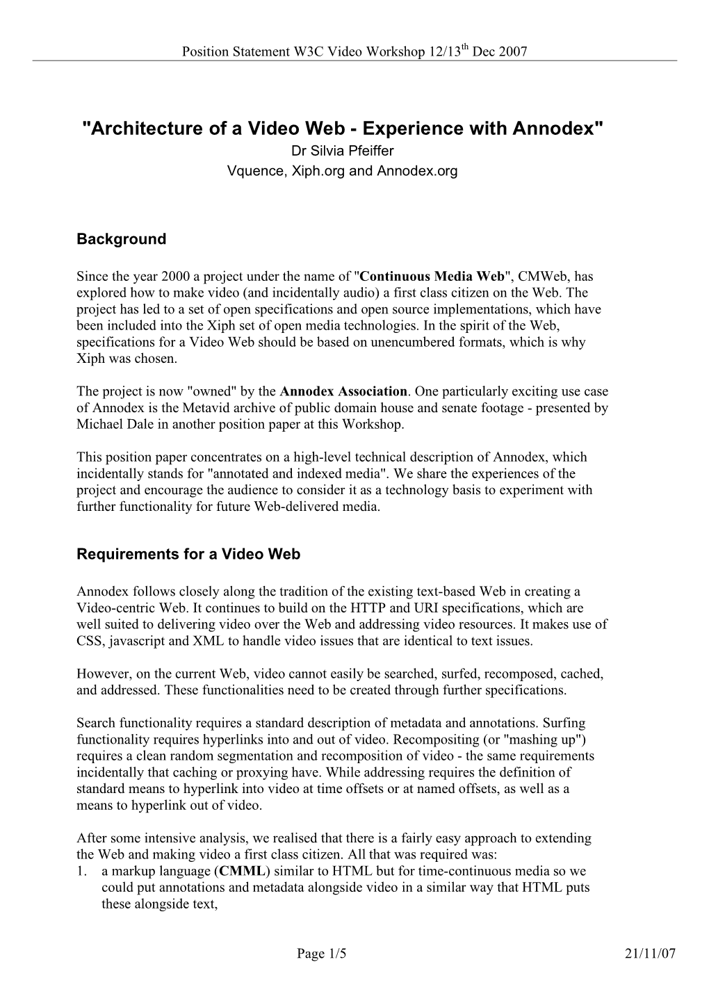 "Architecture of a Video Web - Experience with Annodex" Dr Silvia Pfeiffer Vquence, Xiph.Org and Annodex.Org