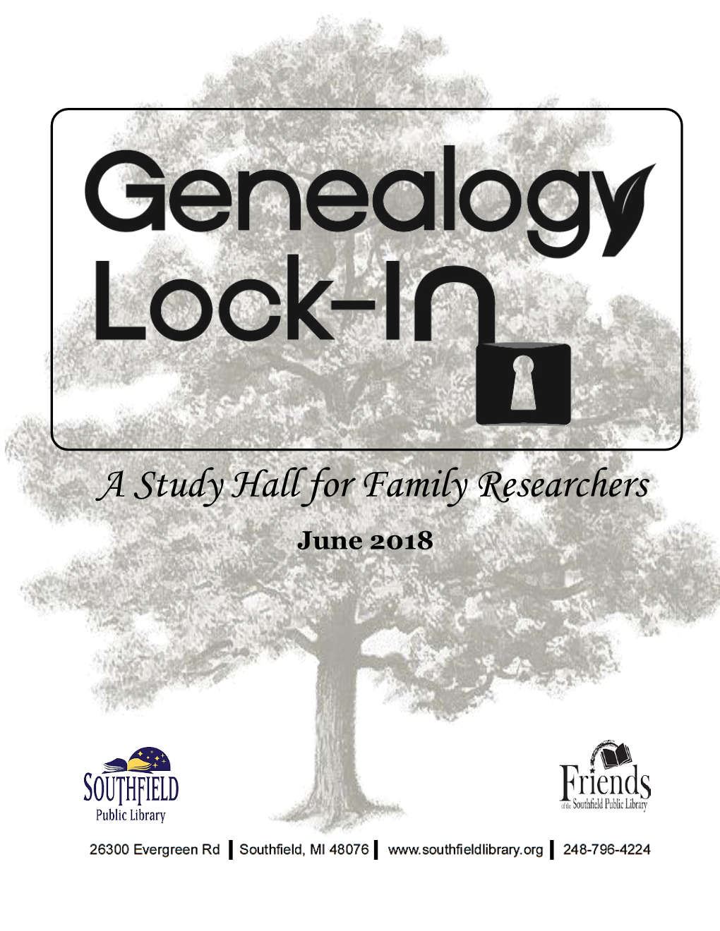 A Study Hall for Family Researchers June 2018 Genealogy Lock-In a Study Hall for Family Researchers