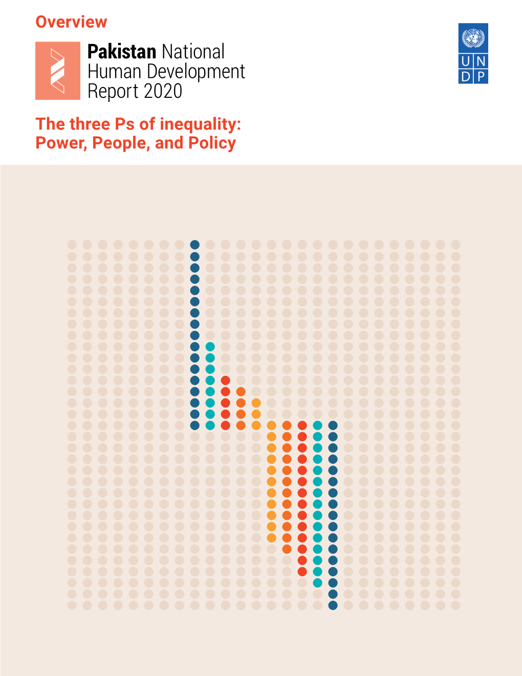 Pakistan National Human Development Report 2020 the Three Ps of Inequality: Power, People, and Policy Overview