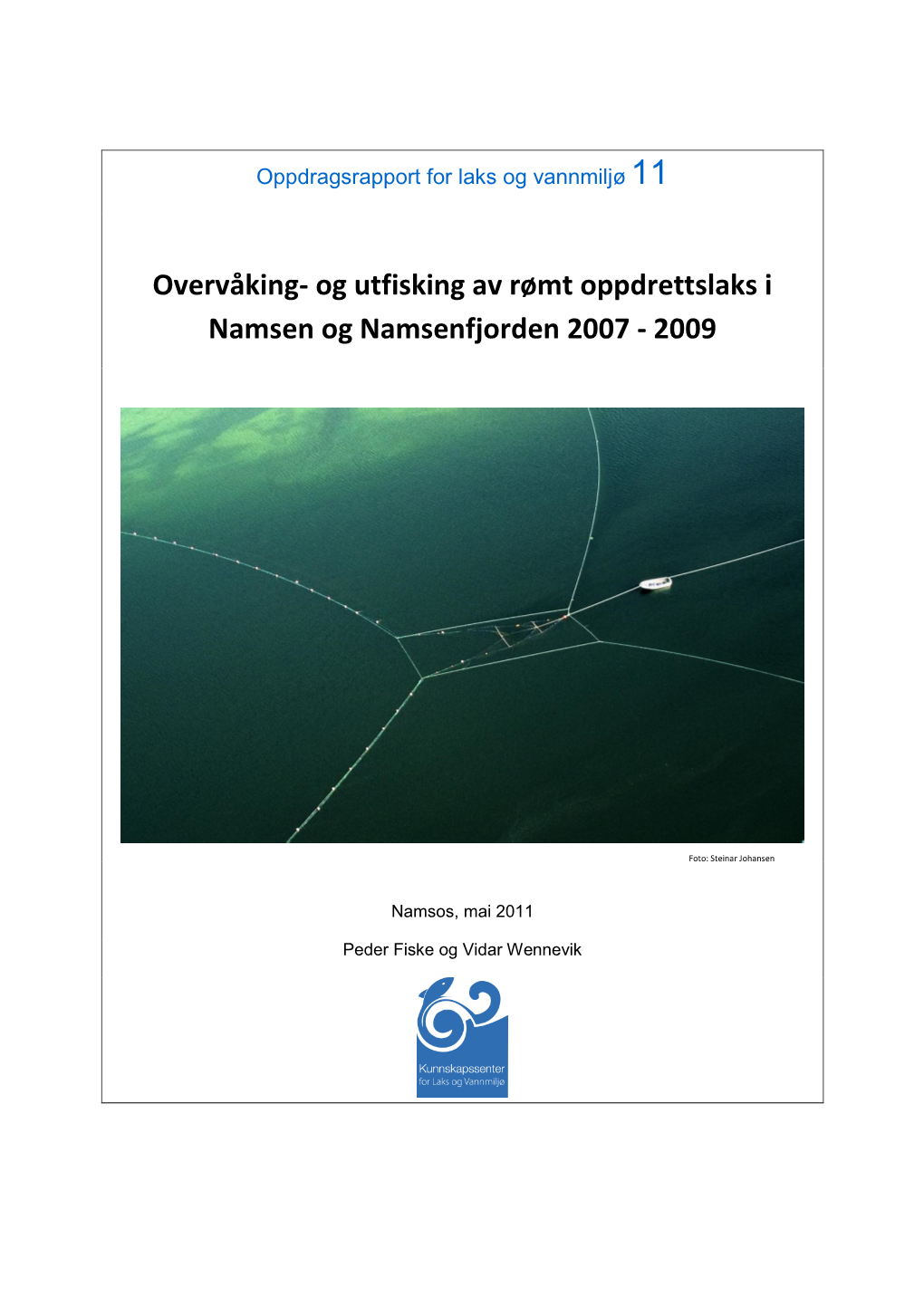 Overvåking- Og Utfisking Av Rømt Oppdrettslaks I Namsen Og Namsenfjorden 2007 - 2009