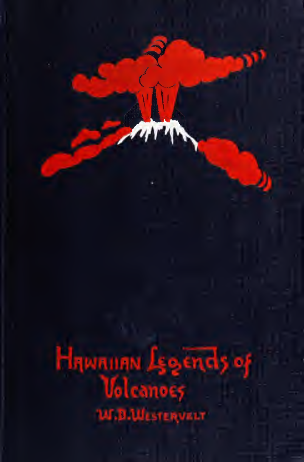 Hawaiian Legends of Volcanoes (Mythology)