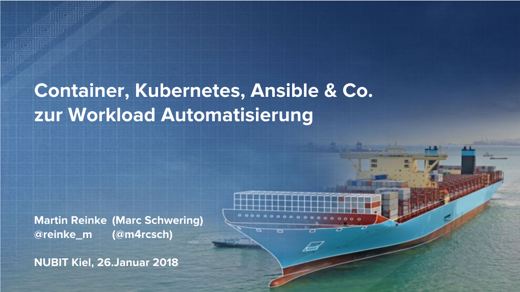 Container, Kubernetes, Ansible & Co. Zur Workload Automatisierung