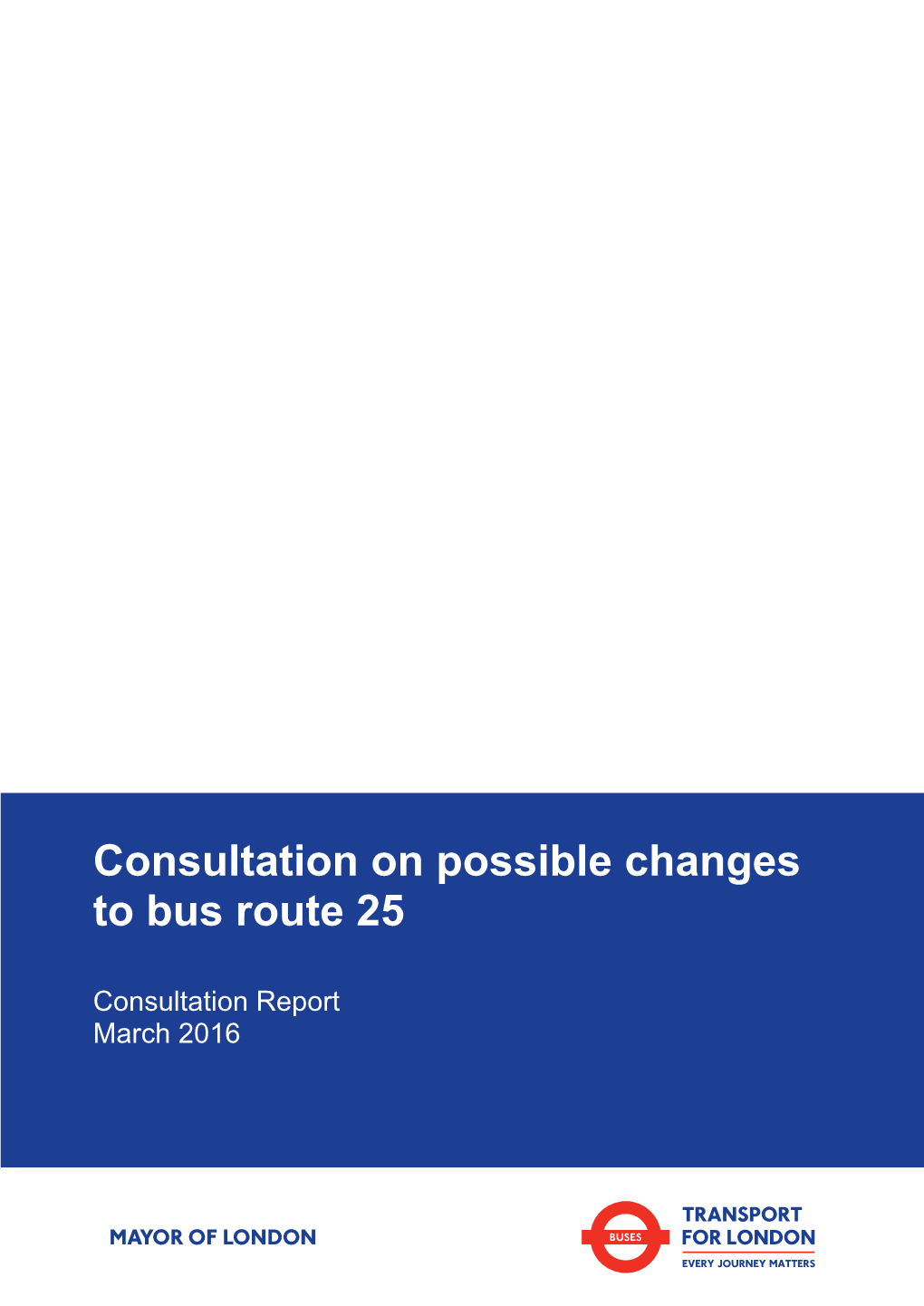 Route 25 Consultation Report