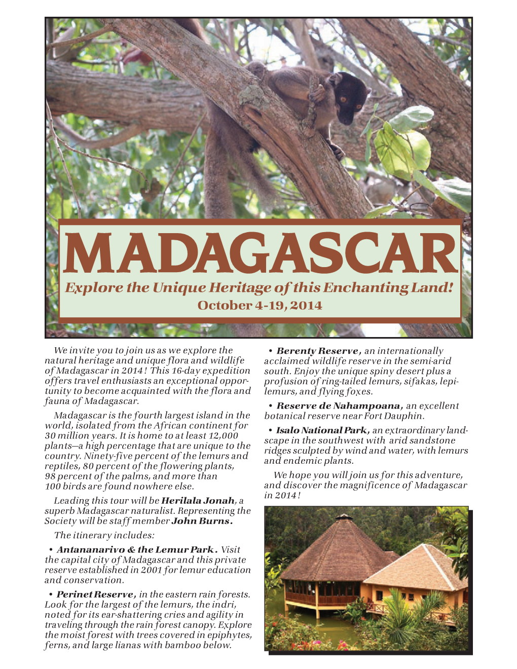 MADAGASCAR Explore the Unique Heritage of This Enchanting Land! October 4-19, 2014