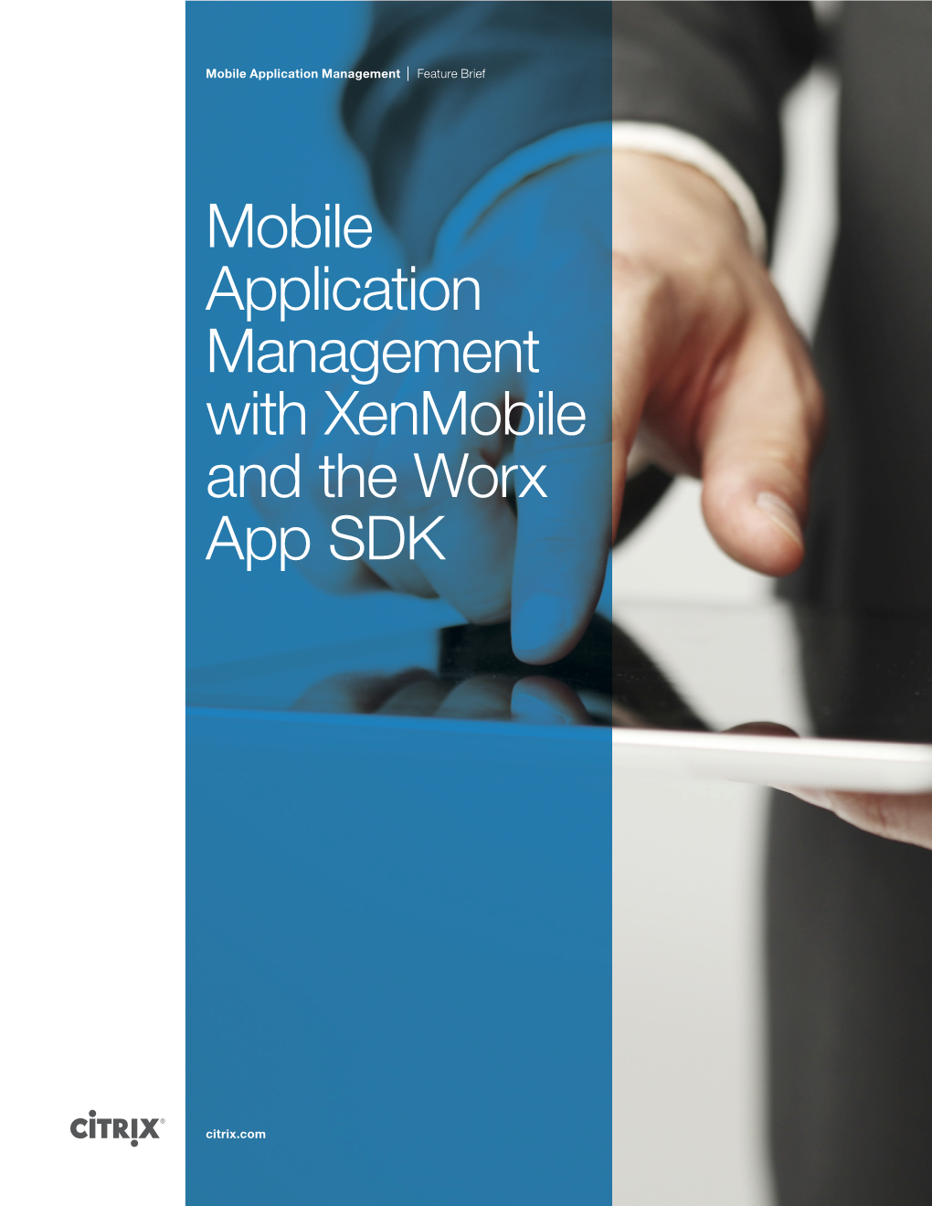 Mobile Application Management with Xenmobile and the Worx App SDK