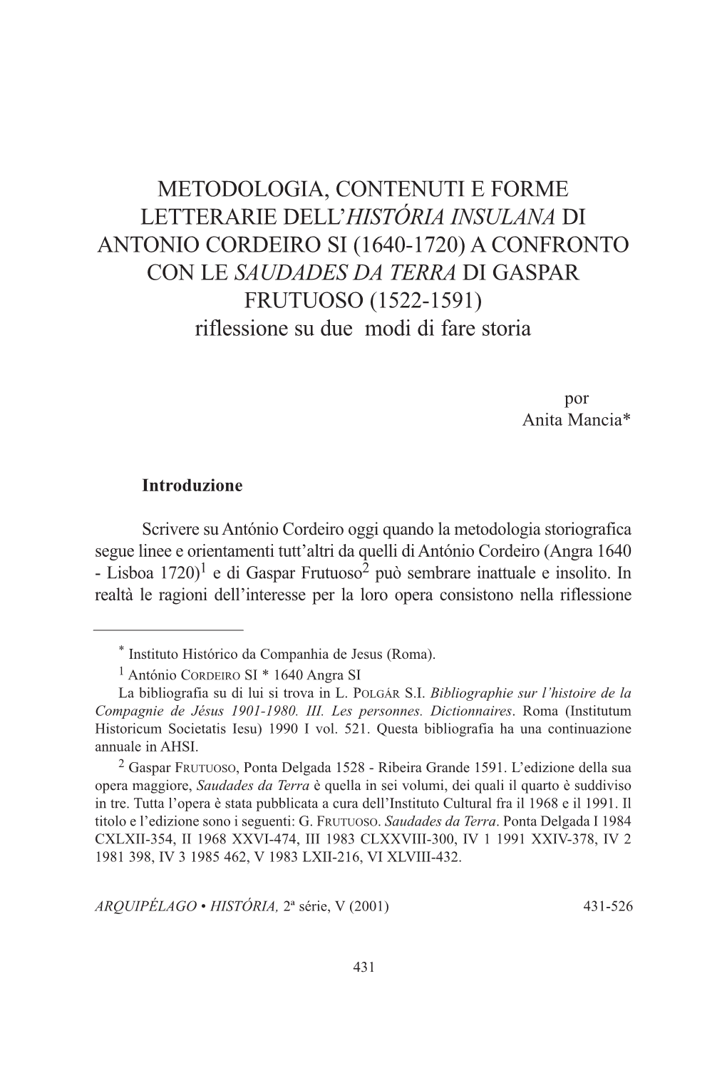 Metodologia, Contenuti E Forme Letterarie Dell'história Insulana Di Antonio Cordeiro Si (1640-1720) a Confronto Con Le Saudad