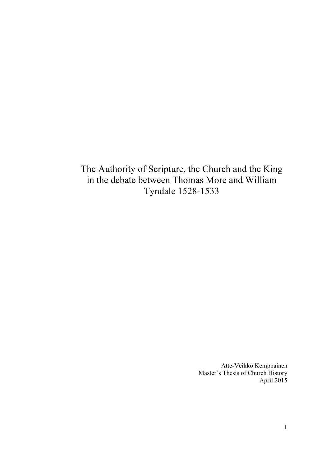The Authority of Scripture, the Church and the King in the Debate Between Thomas More and William Tyndale 1528-1533