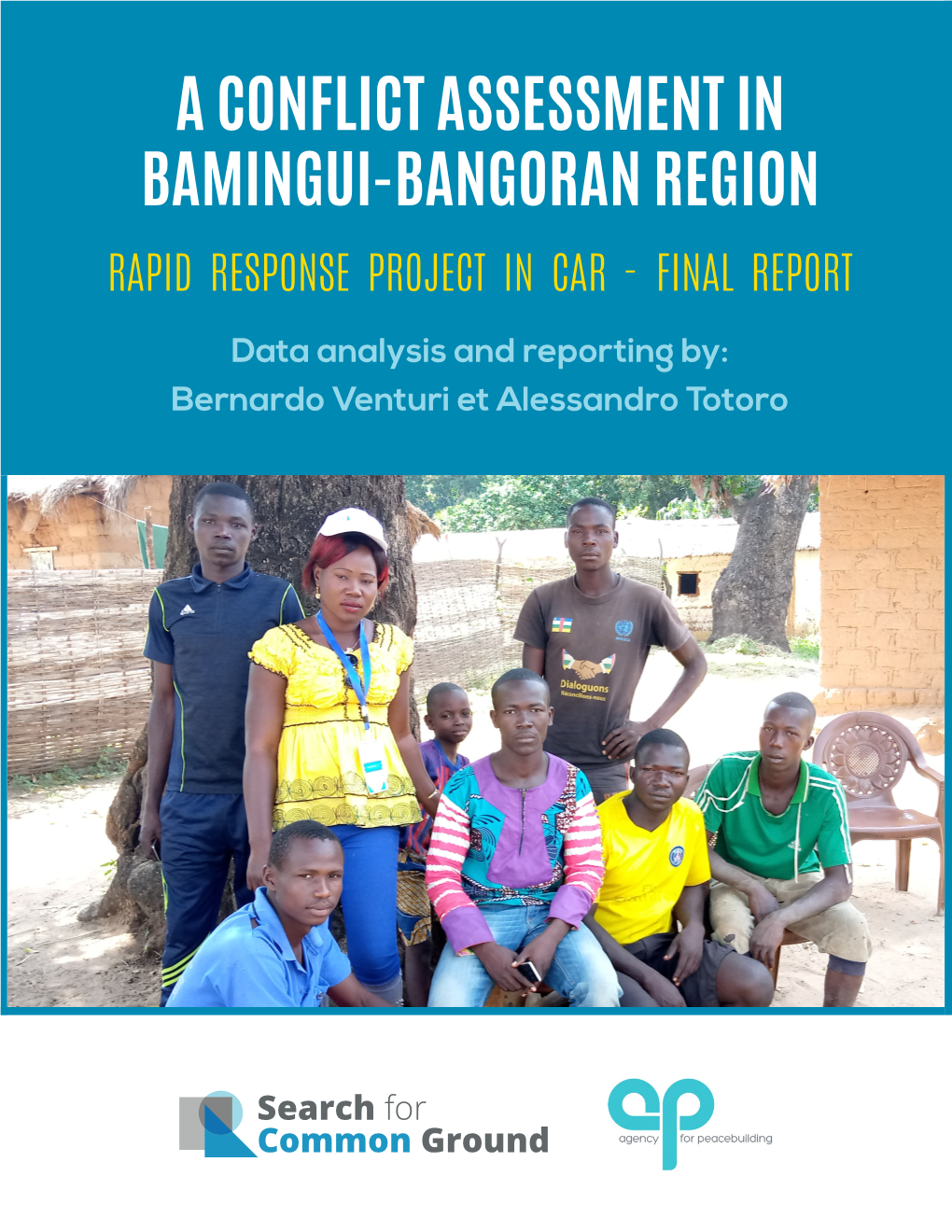 A Conflict Assessment in Bamingui-Bangoran Region Rapid Response Project in Car - Final Report