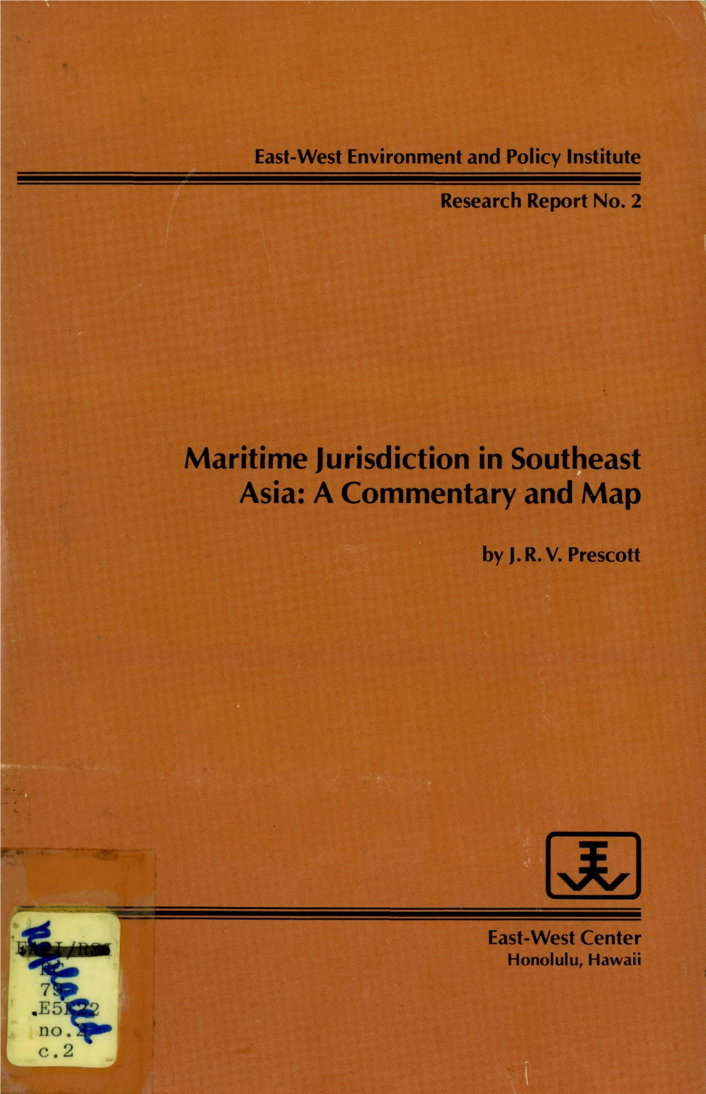 Maritime Jurisdiction in Southeast Asia: a Commentary and Map