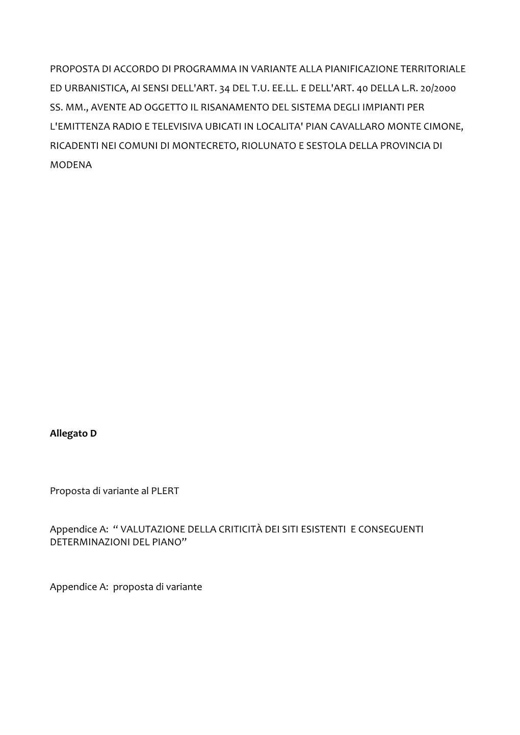 Proposta Di Accordo Di Programma in Variante Alla Pianificazione Territoriale Ed Urbanistica, Ai Sensi Dell'art