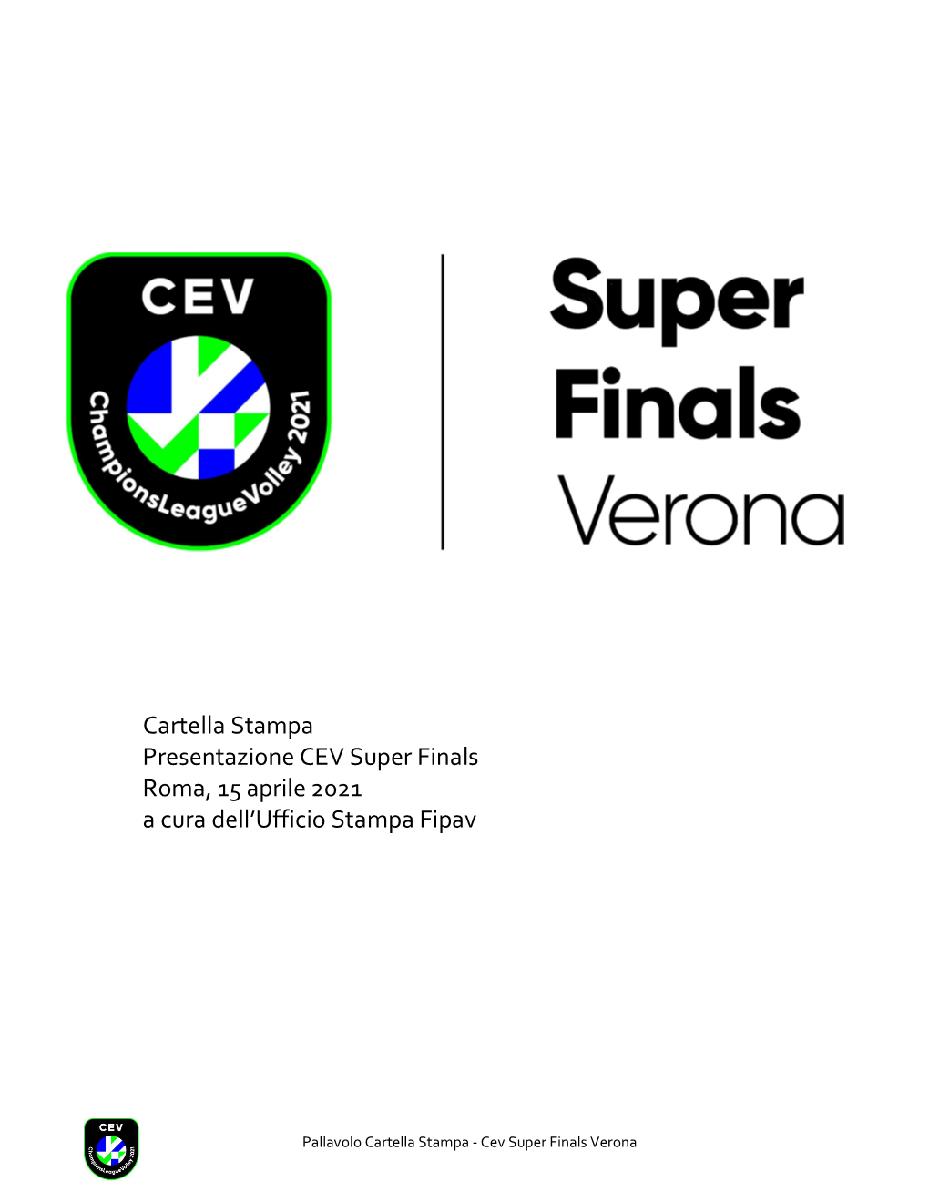 Cartella Stampa Presentazione CEV Super Finals Roma, 15 Aprile 2021 a Cura Dell’Ufficio Stampa Fipav