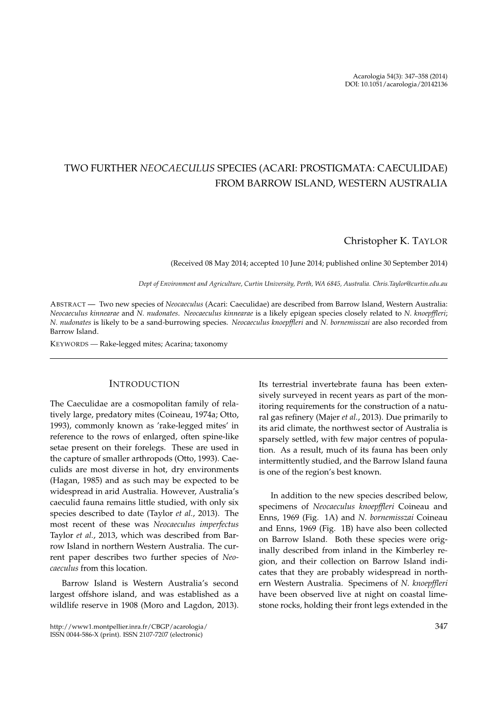 TWO FURTHER NEOCAECULUS SPECIES (ACARI: PROSTIGMATA: CAECULIDAE) from BARROW ISLAND, WESTERN AUSTRALIA Christopher K. TAYLOR