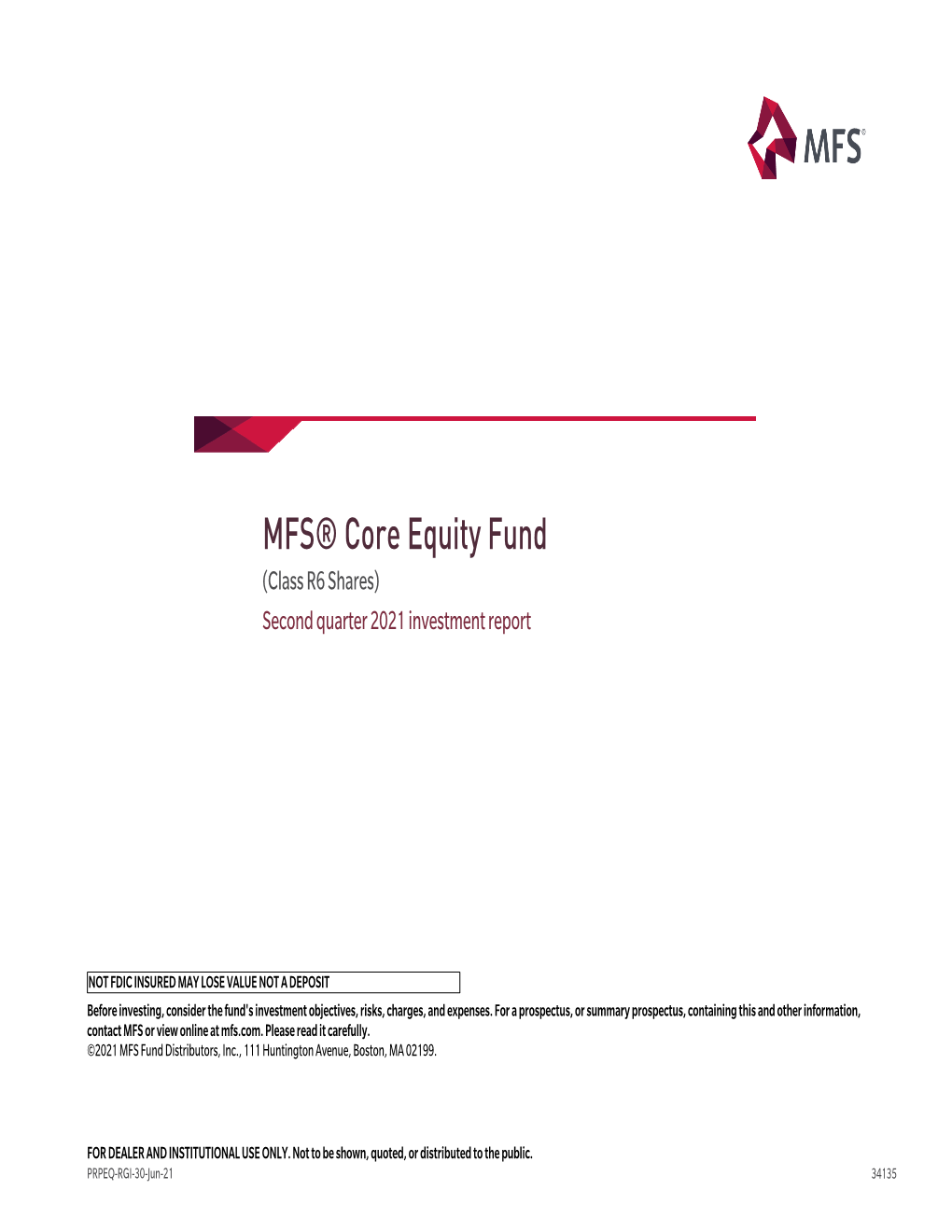 MFS® Core Equity Fund (Class R6 Shares) Second Quarter 2021 Investment Report