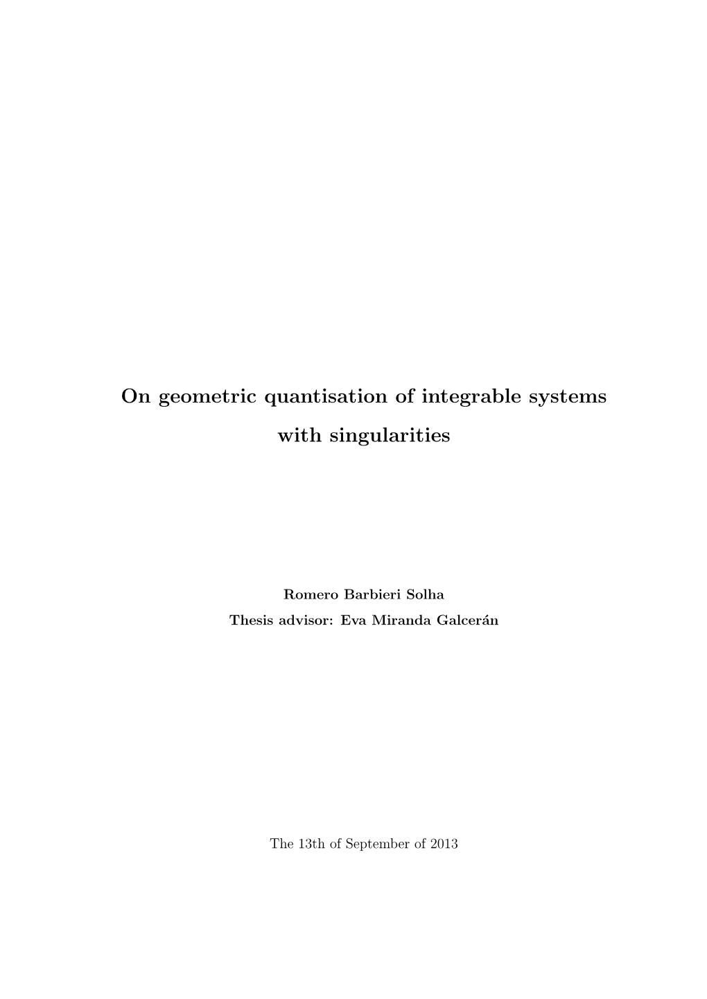 On Geometric Quantisation of Integrable Systems with Singularities