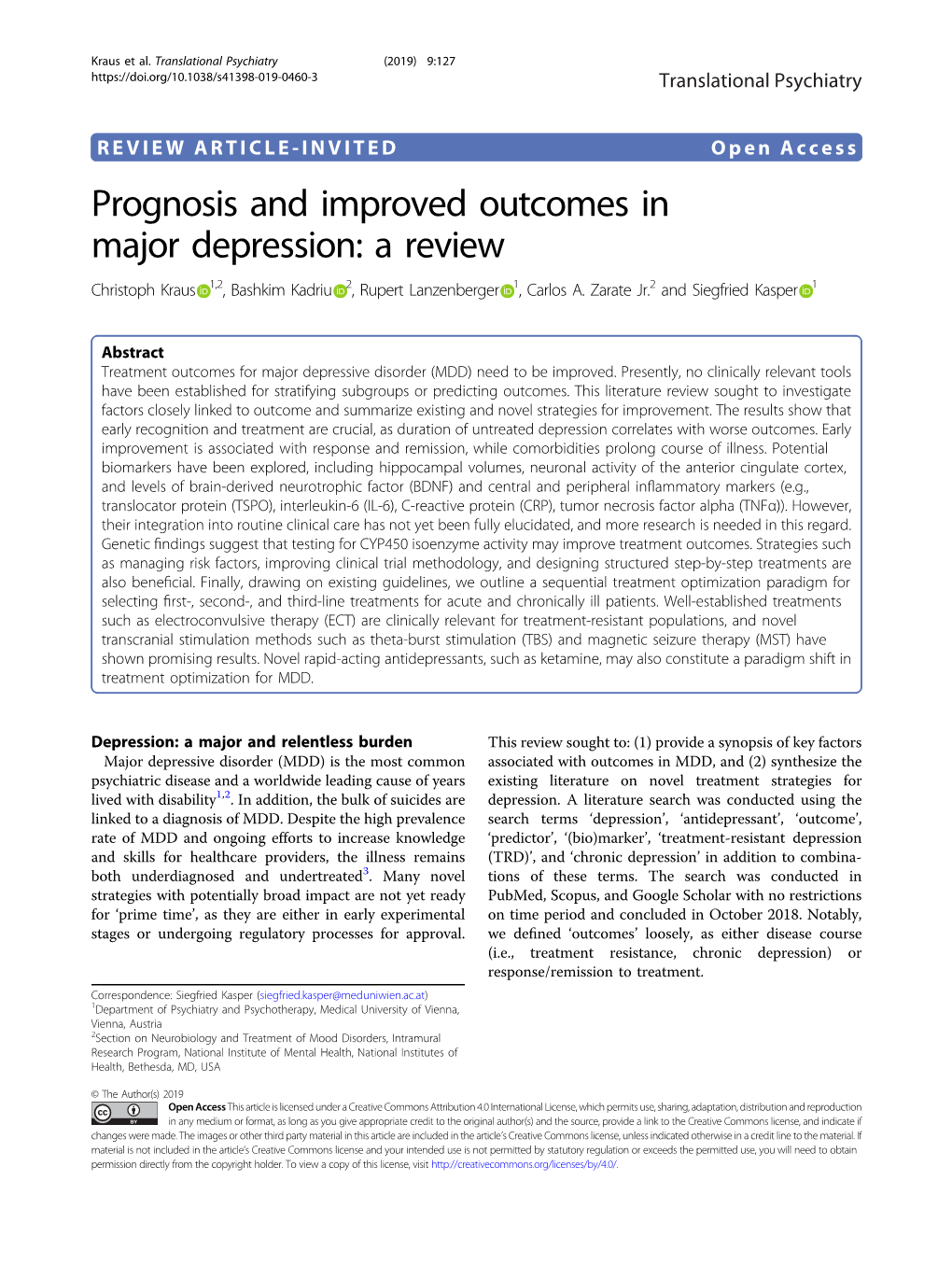 Prognosis and Improved Outcomes in Major Depression: a Review Christoph Kraus 1,2, Bashkim Kadriu 2, Rupert Lanzenberger 1, Carlos A