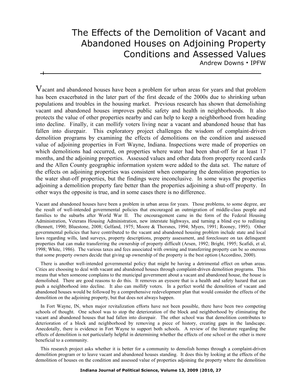 The Effects of the Demolition of Vacant and Abandoned Houses on Adjoining Property Conditions and Assessed Values Andrew Downs ‚ IPFW