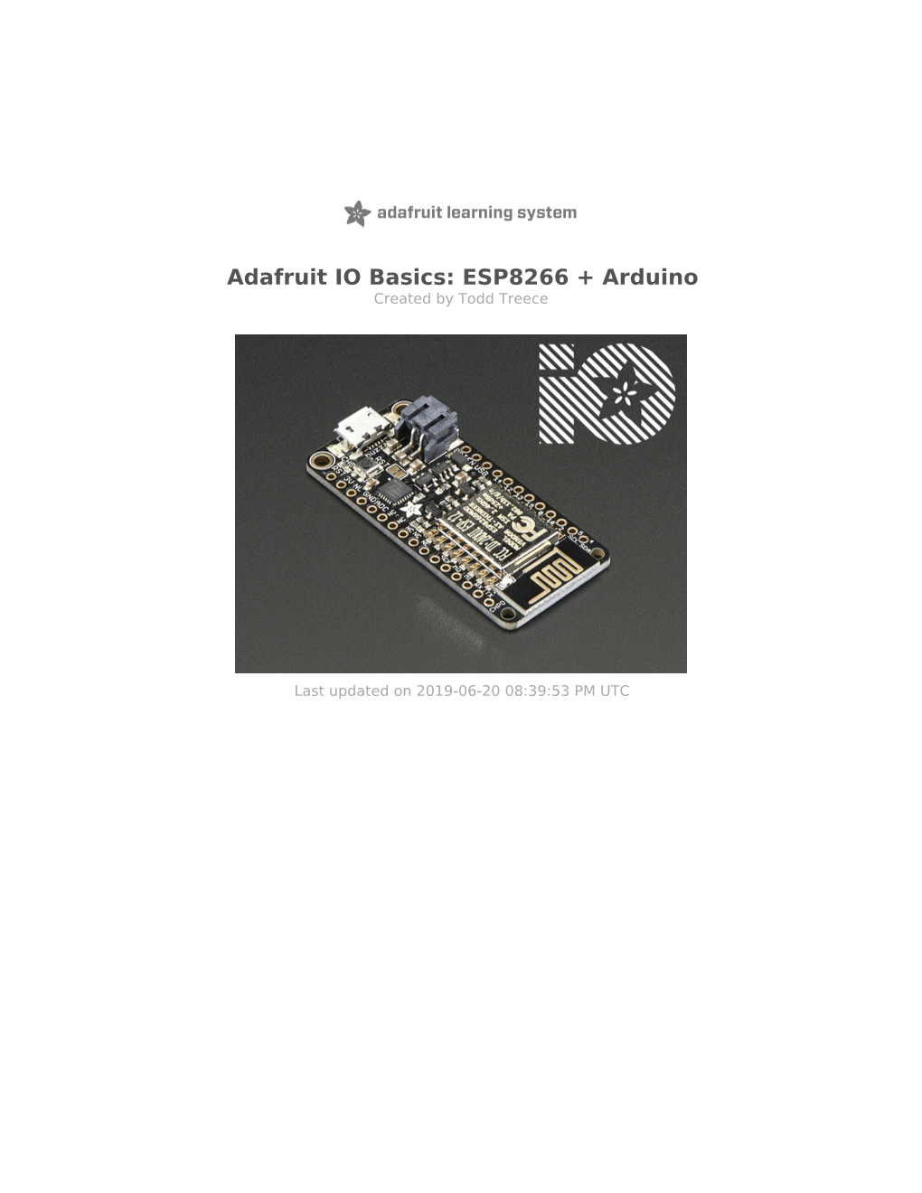 Adafruit IO Basics: ESP8266 + Arduino Created by Todd Treece