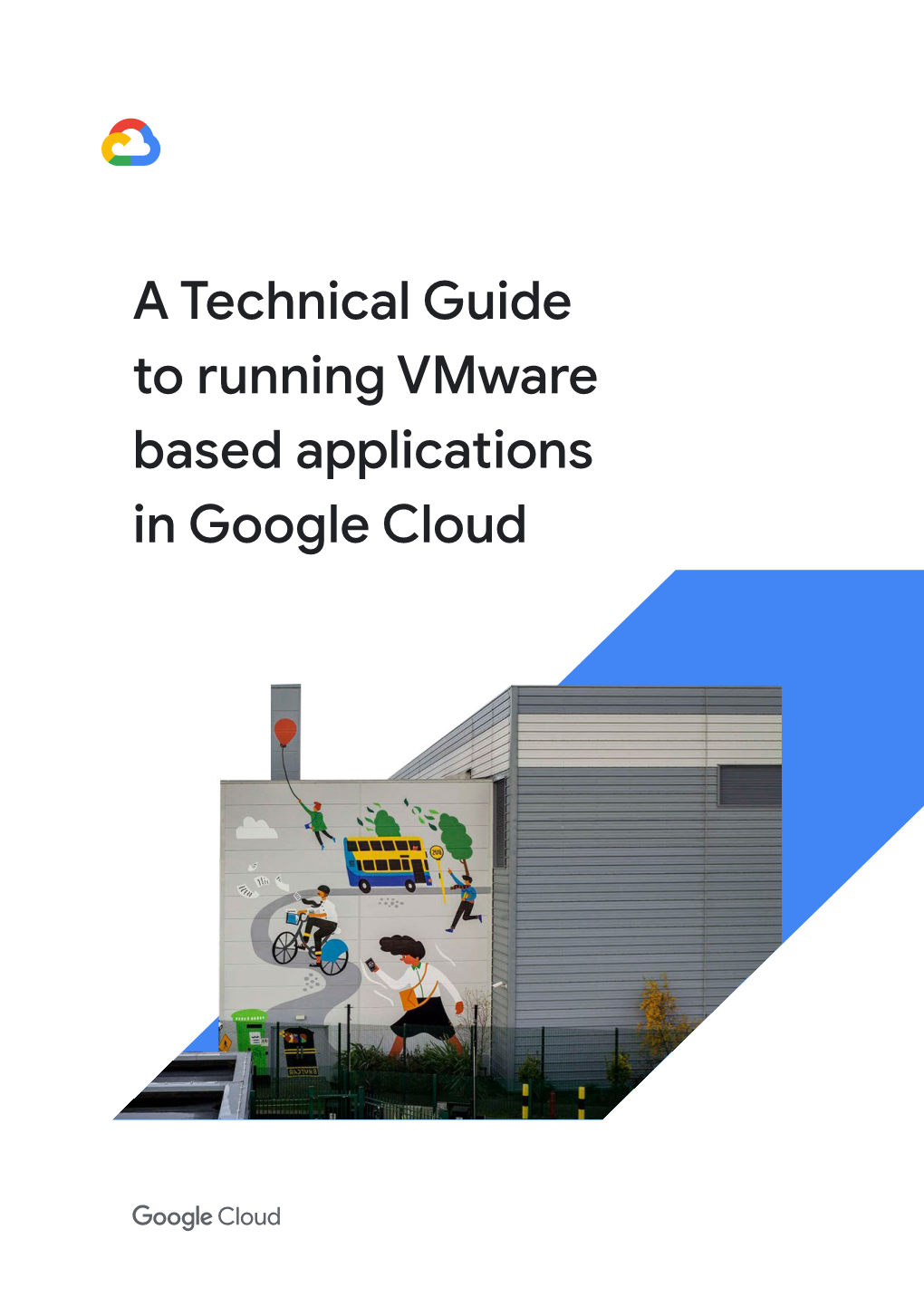 A Technical Guide to Running Vmware Based Applications in Google Cloud Contents