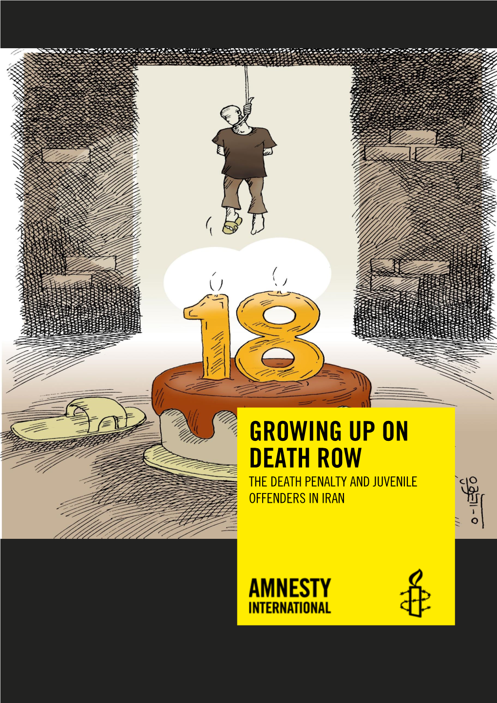 Growing up on Death Row the Death Penalty and Juvenile Offenders in Iran