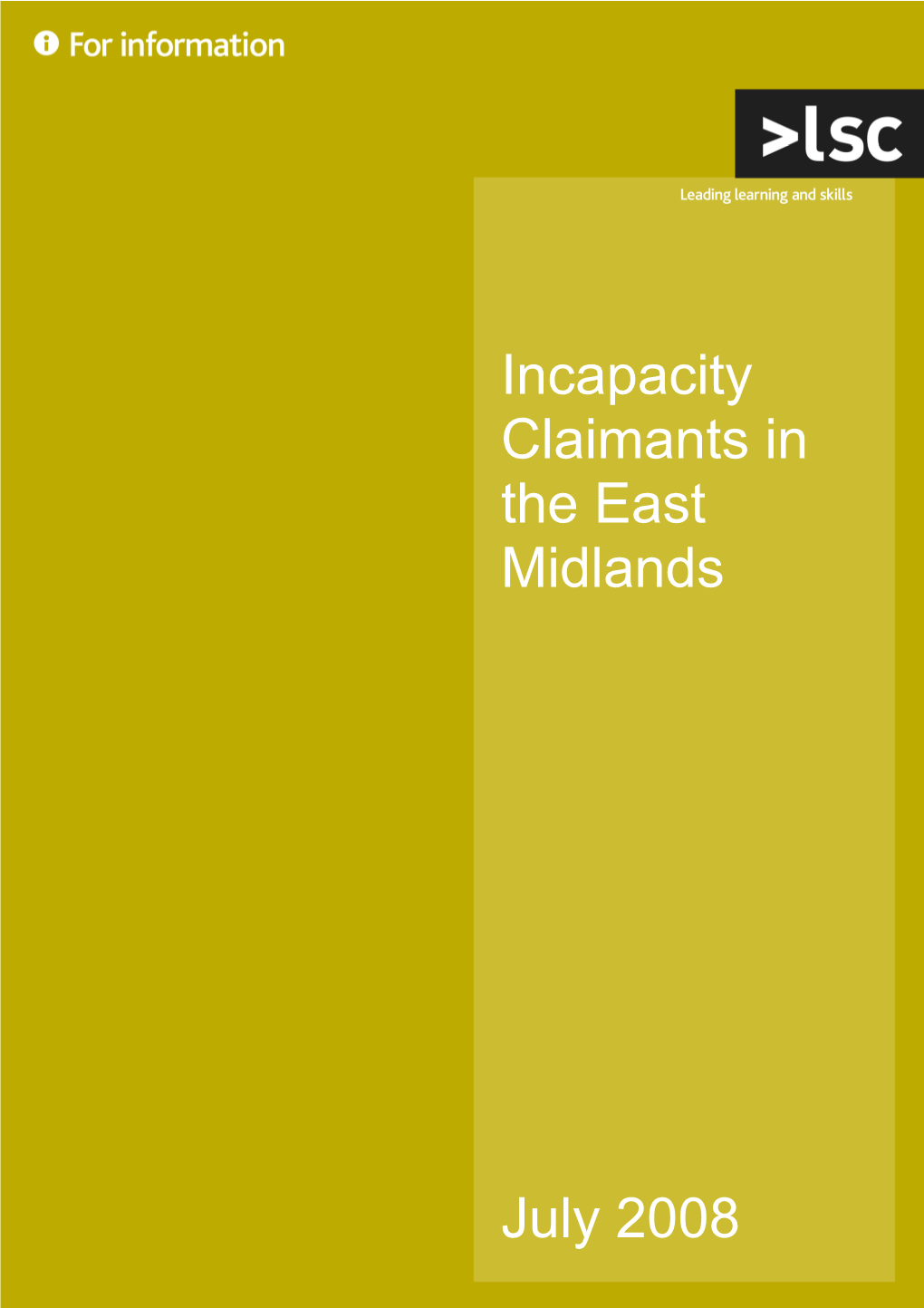 Incapacity Claimants in the East Midlands