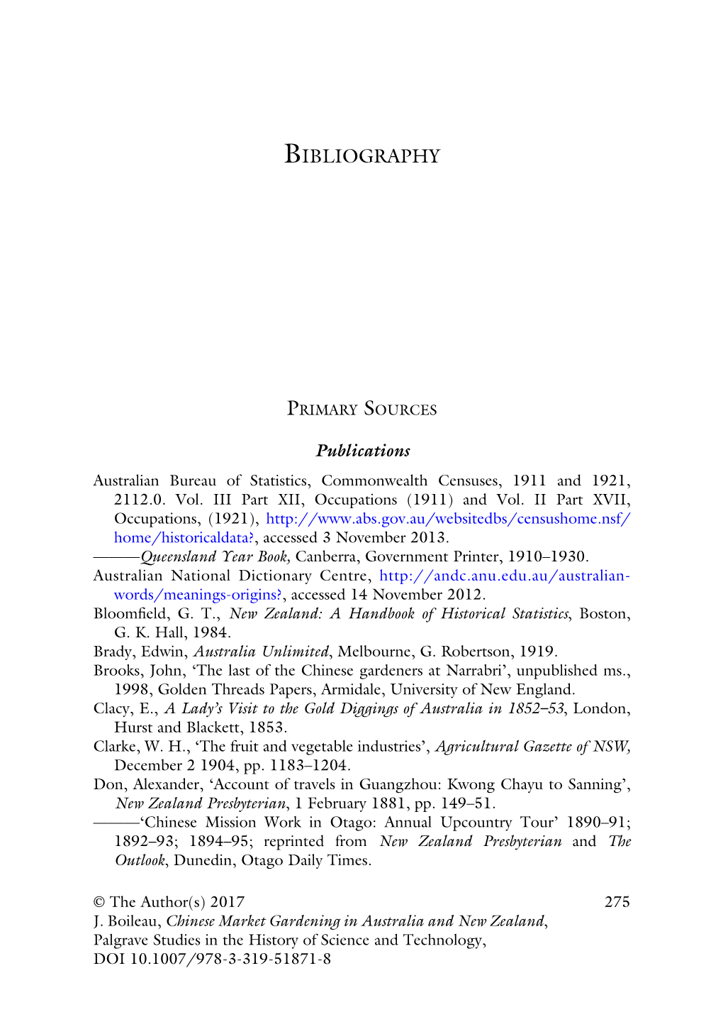 Chinese Market Gardening in Australia and New Zealand, Palgrave Studies in the History of Science and Technology, DOI 10.1007/978-3-319-51871-8 276 BIBLIOGRAPHY