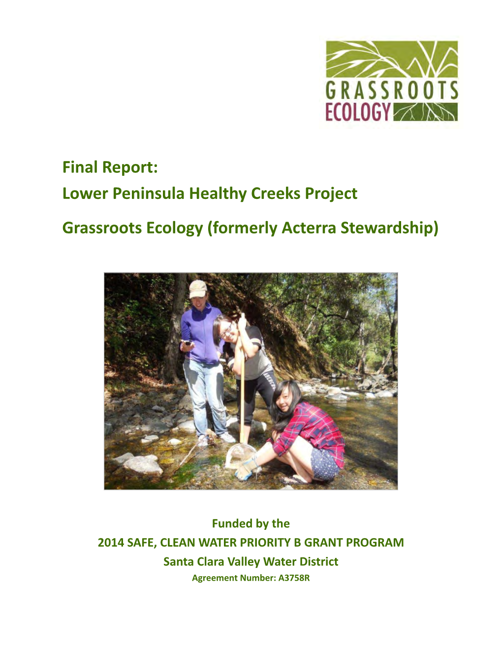 Final Report: Lower Peninsula Healthy Creeks Project Grassroots Ecology (Formerly Acterra Stewardship)