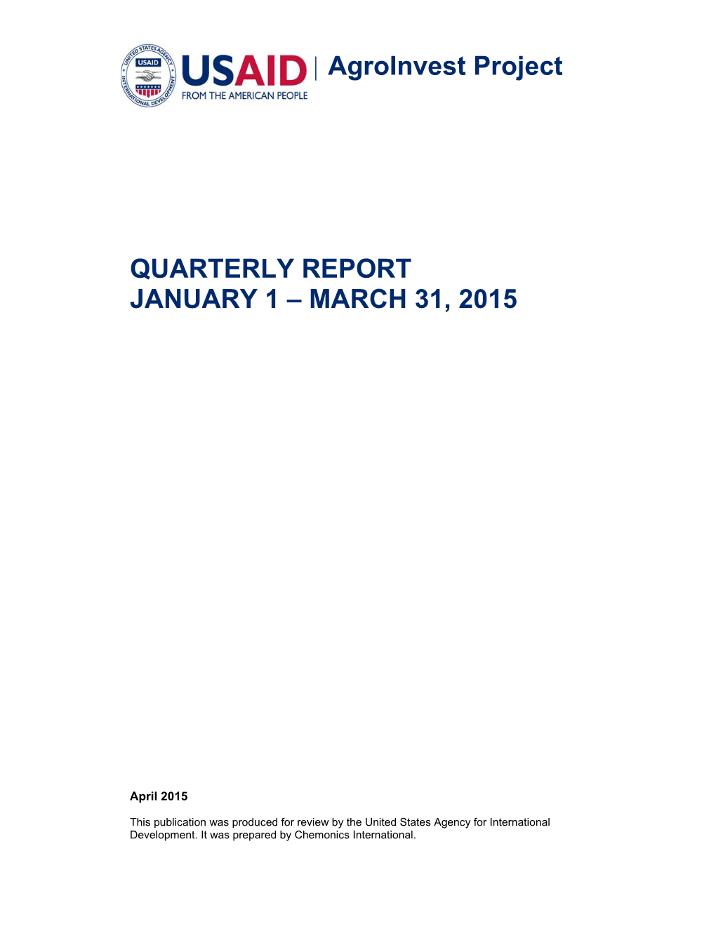 | Agroinvest Project QUARTERLY REPORT JANUARY 1 – MARCH 31