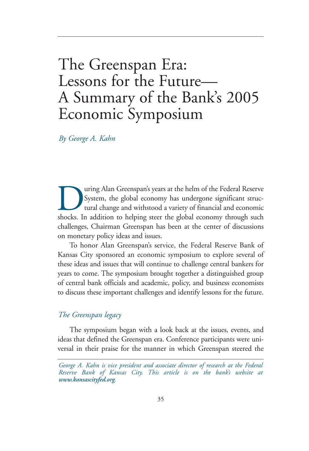 The Greenspan Era: Lessons for the Future— a Summary of the Bank’S 2005 Economic Symposium