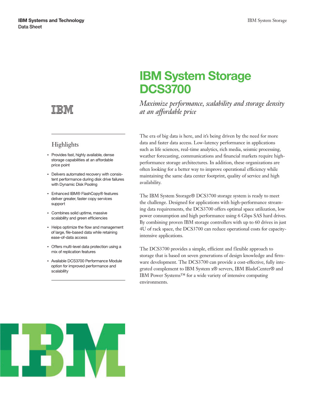 IBM System Storage DCS3700 Maximize Performance, Scalability and Storage Density at an Affordable Price