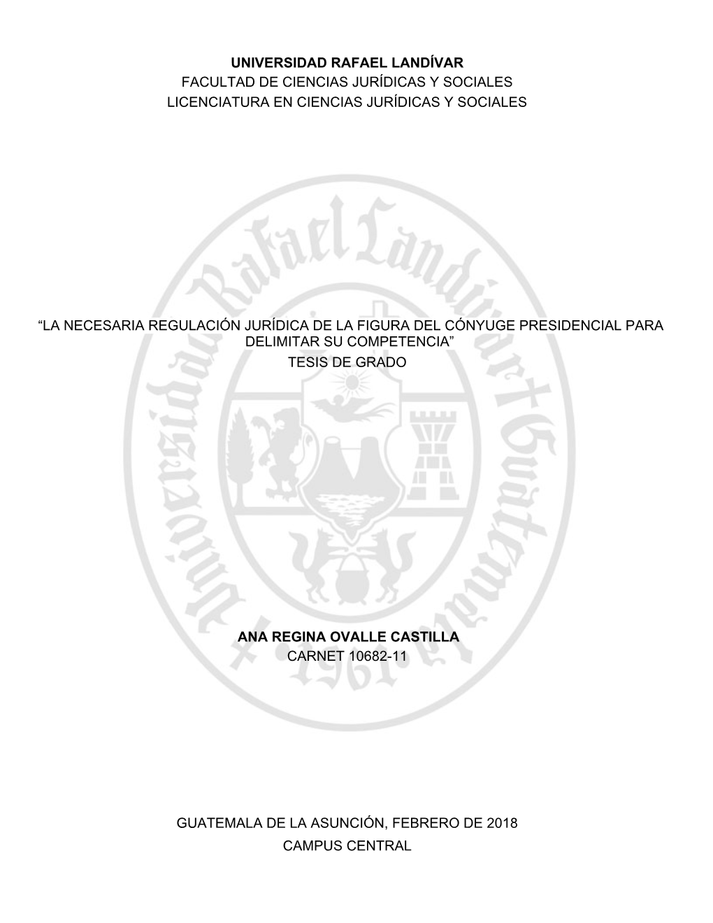 “La Necesaria Regulación Jurídica De La Figura Del Cónyuge Presidencial Para Delimitar Su Competencia” Tesis De Grado