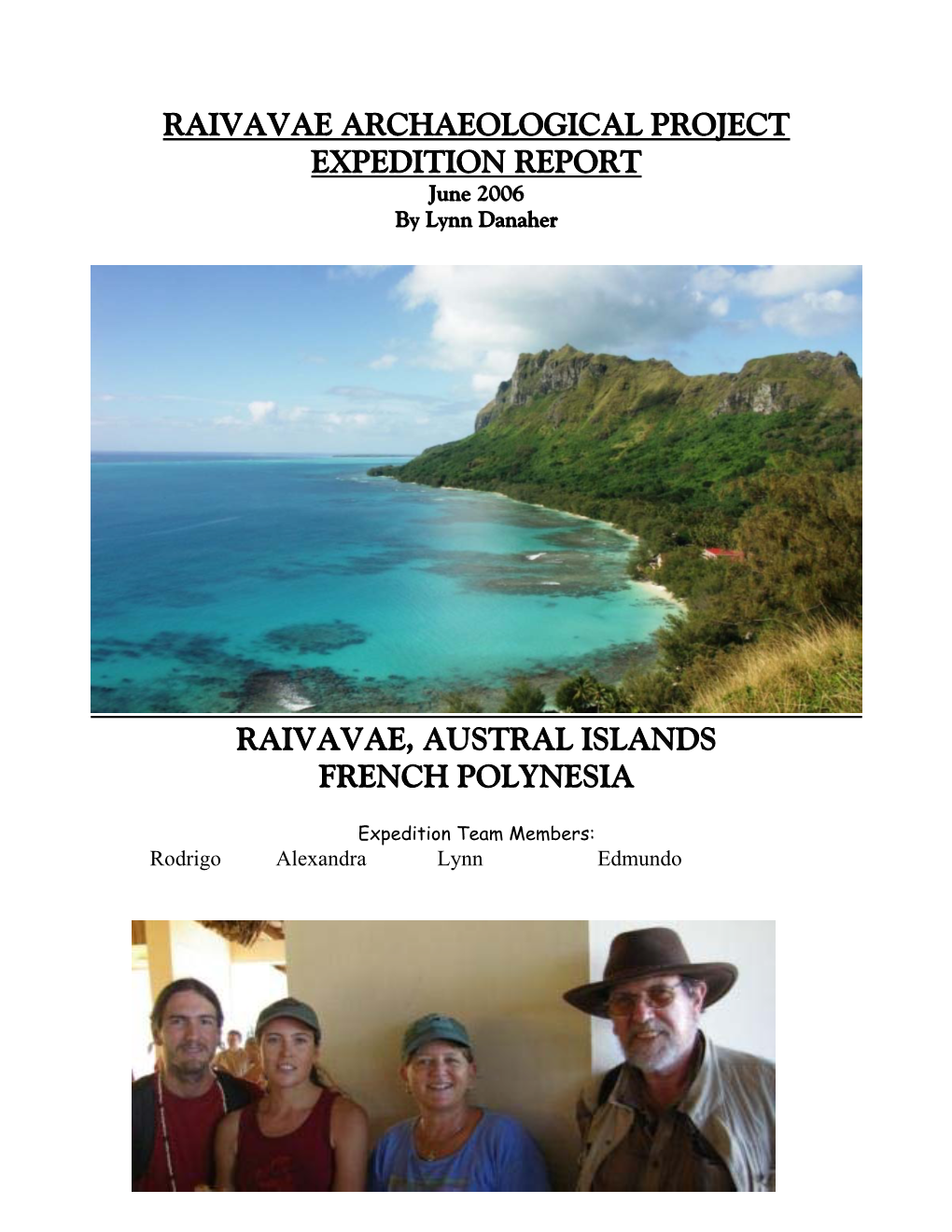 RAIVAVAE ARCHAEOLOGICAL PROJECT EXPEDITION REPORT June 2006 by Lynn Danaher