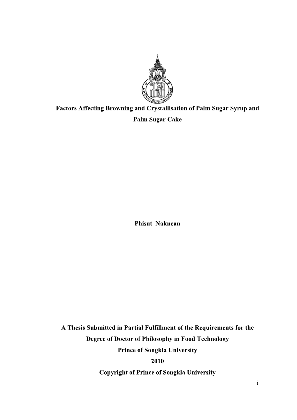 Factors Affecting Browning and Crystallisation of Palm Sugar Syrup and Palm Sugar Cake Phisut Naknean a Thesis Submitted In