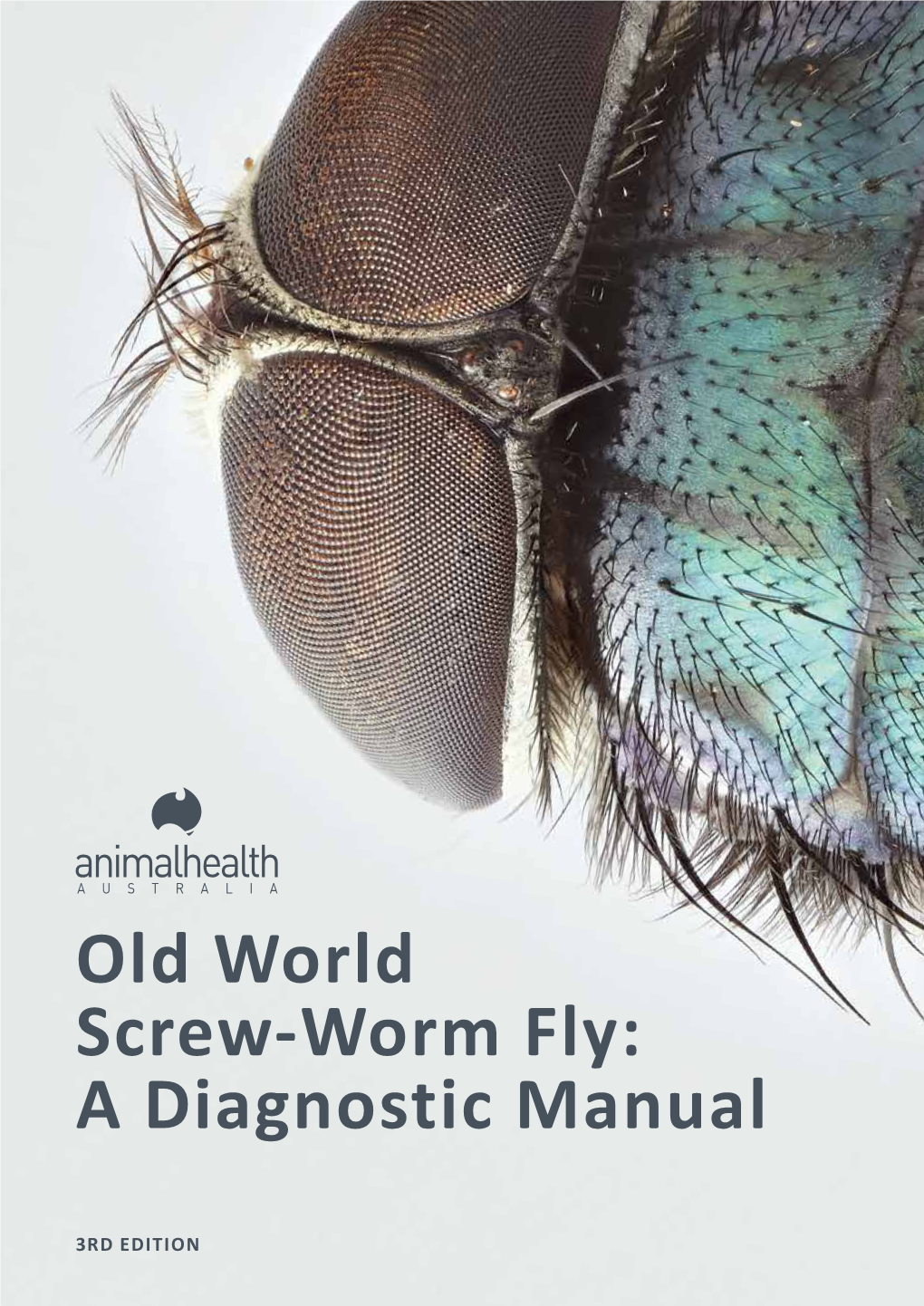 Old World Screw-Worm Fly: a Diagnostic Manual