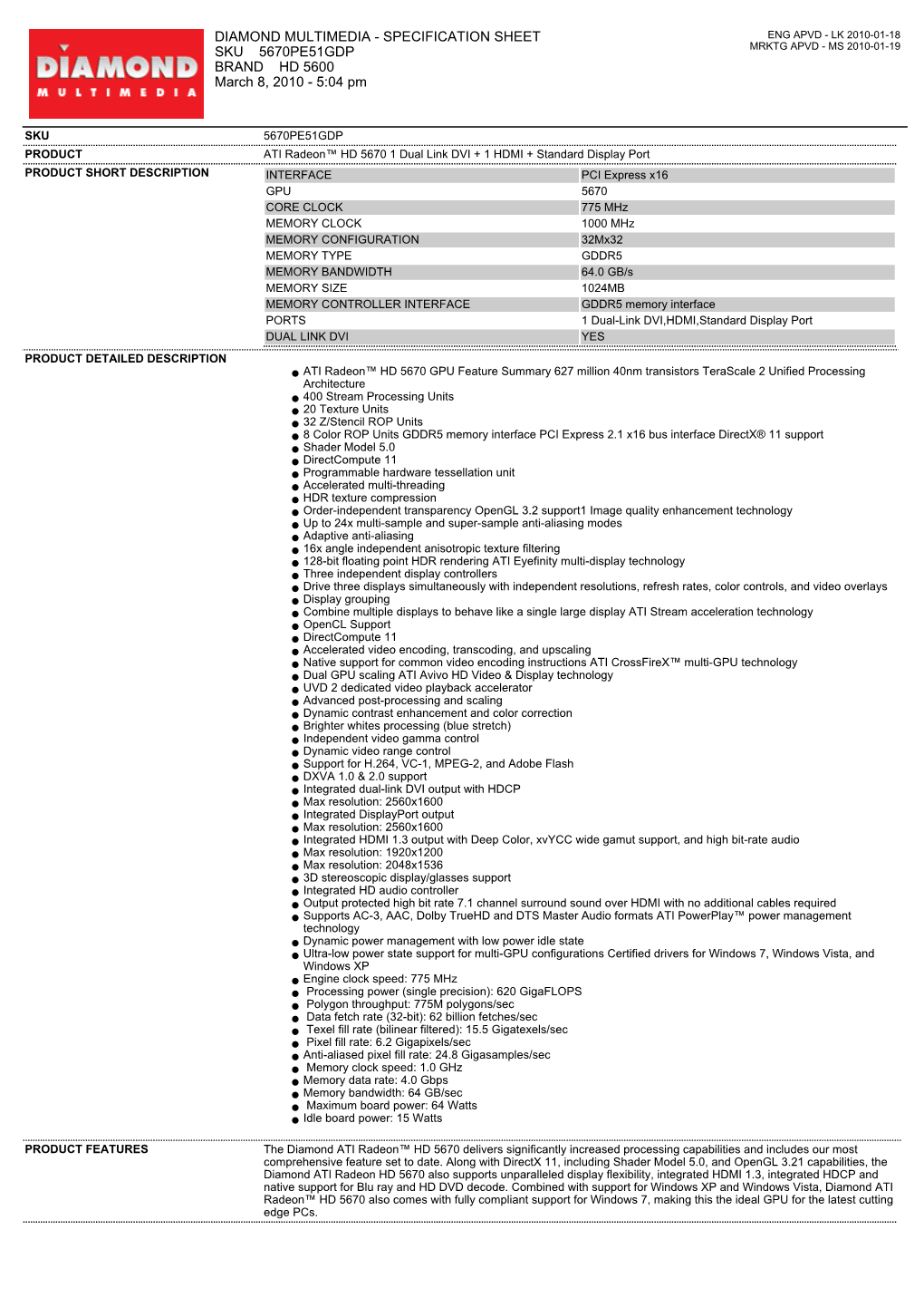 SPECIFICATION SHEET SKU 5670PE51GDP BRAND HD 5600 March 8, 2010