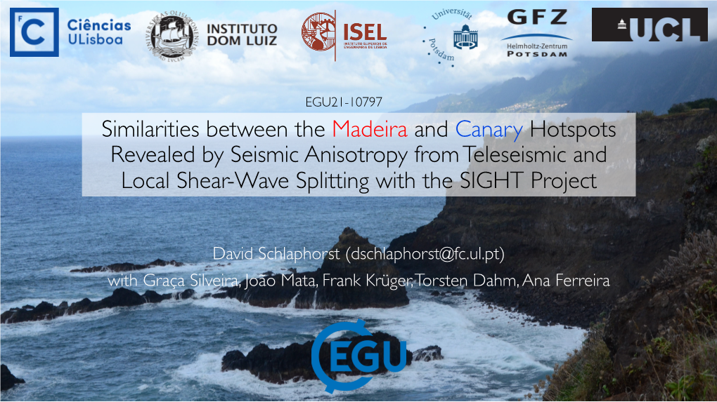 Similarities Between the Madeira and Canary Hotspots Revealed by Seismic Anisotropy from Teleseismic and Local Shear-Wave Splitting with the SIGHT Project