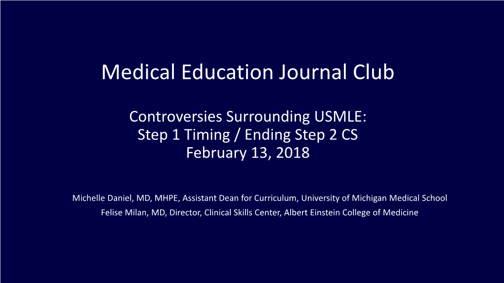 Controversies Surrounding USMLE: Step 1 Timing / Ending Step 2 CS February 13, 2018