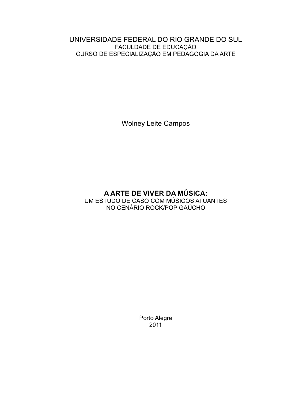 Universidade Federal Do Rio Grande Do Sul Faculdade De Educação Curso De Especialização Em Pedagogia Da Arte