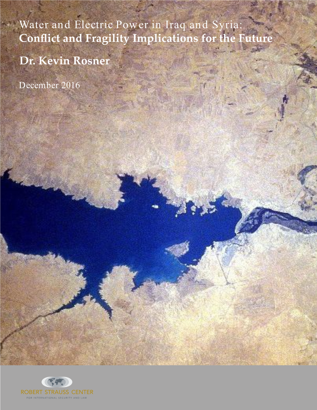 Water and Electric Power in Iraq and Syria: Conflict and Fragility Implications for the Future Dr