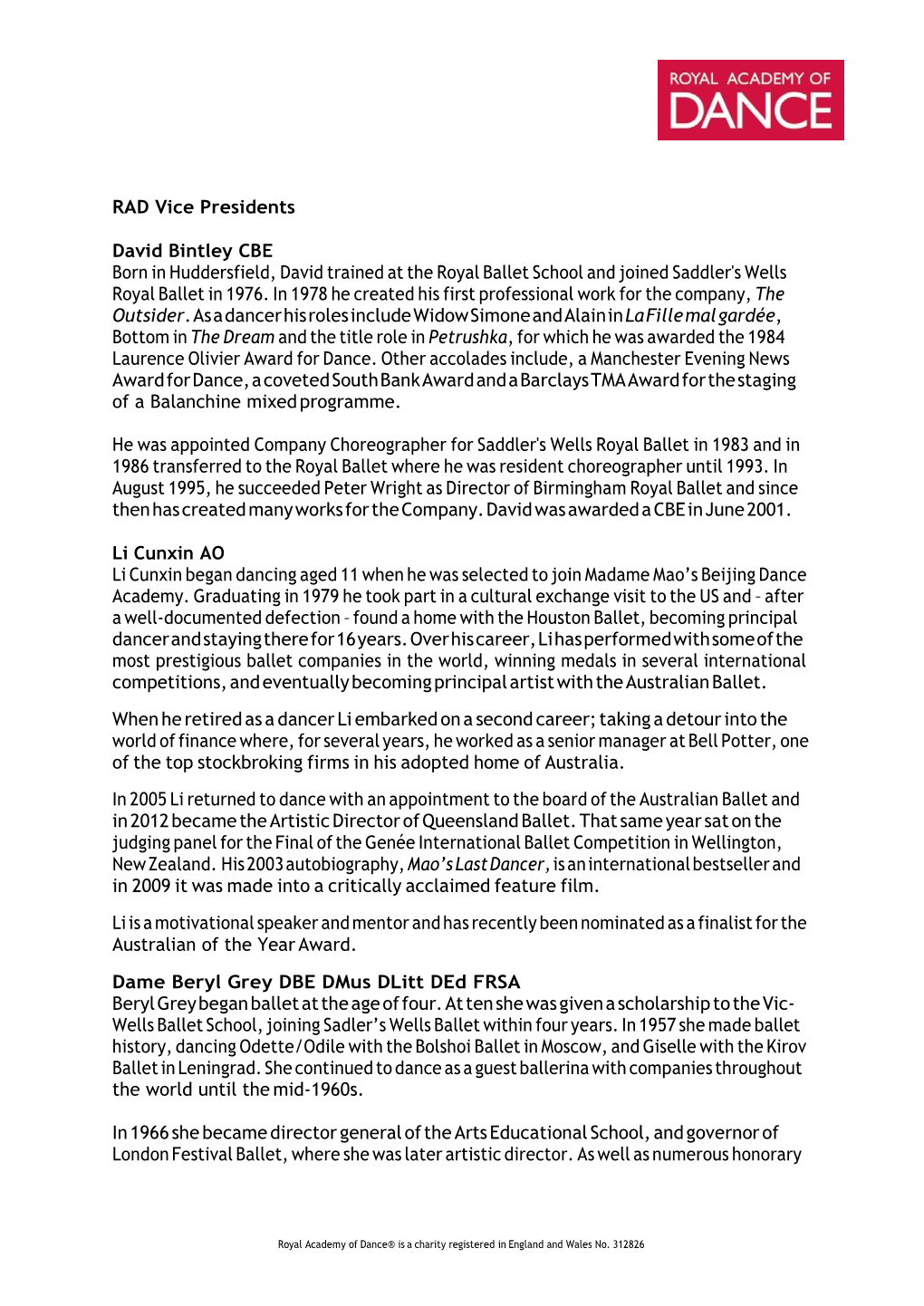 RAD Vice Presidents David Bintley CBE Born in Huddersfield, David Trained at the Royal Ballet School and Joined Saddler's Wells