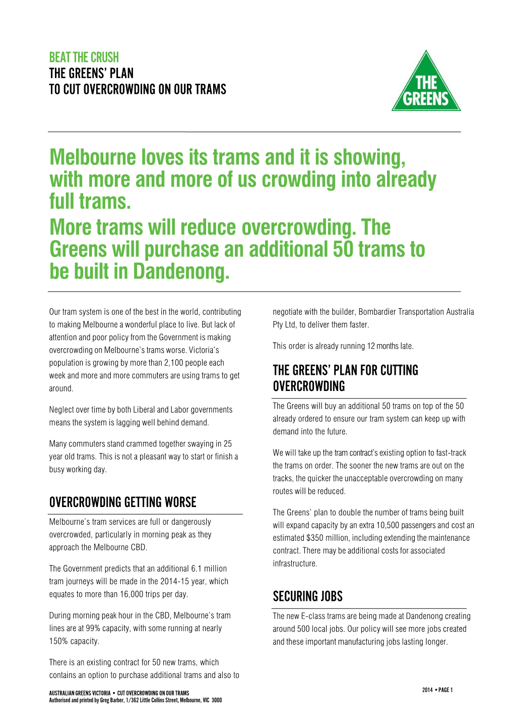 Melbourne Loves Its Trams and It Is Showing, with More and More of Us Crowding Into Already Full Trams