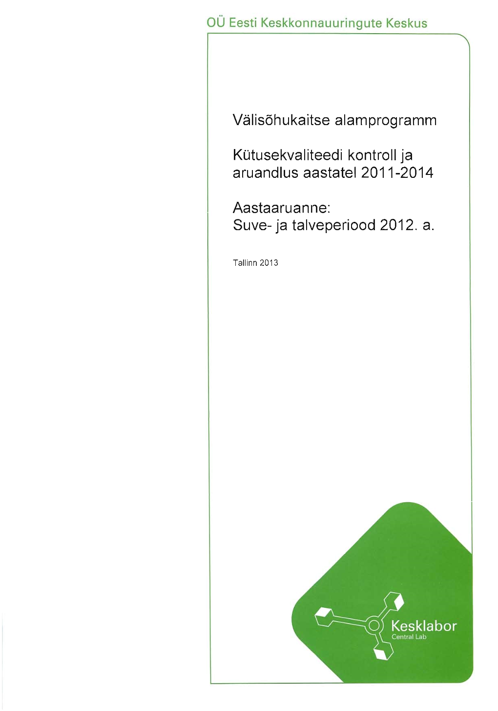 Kütusekvaliteedi Kontroll Ja Aruandlus Aastatel 2011-2014